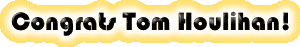 Congrats Tom Houlihan!